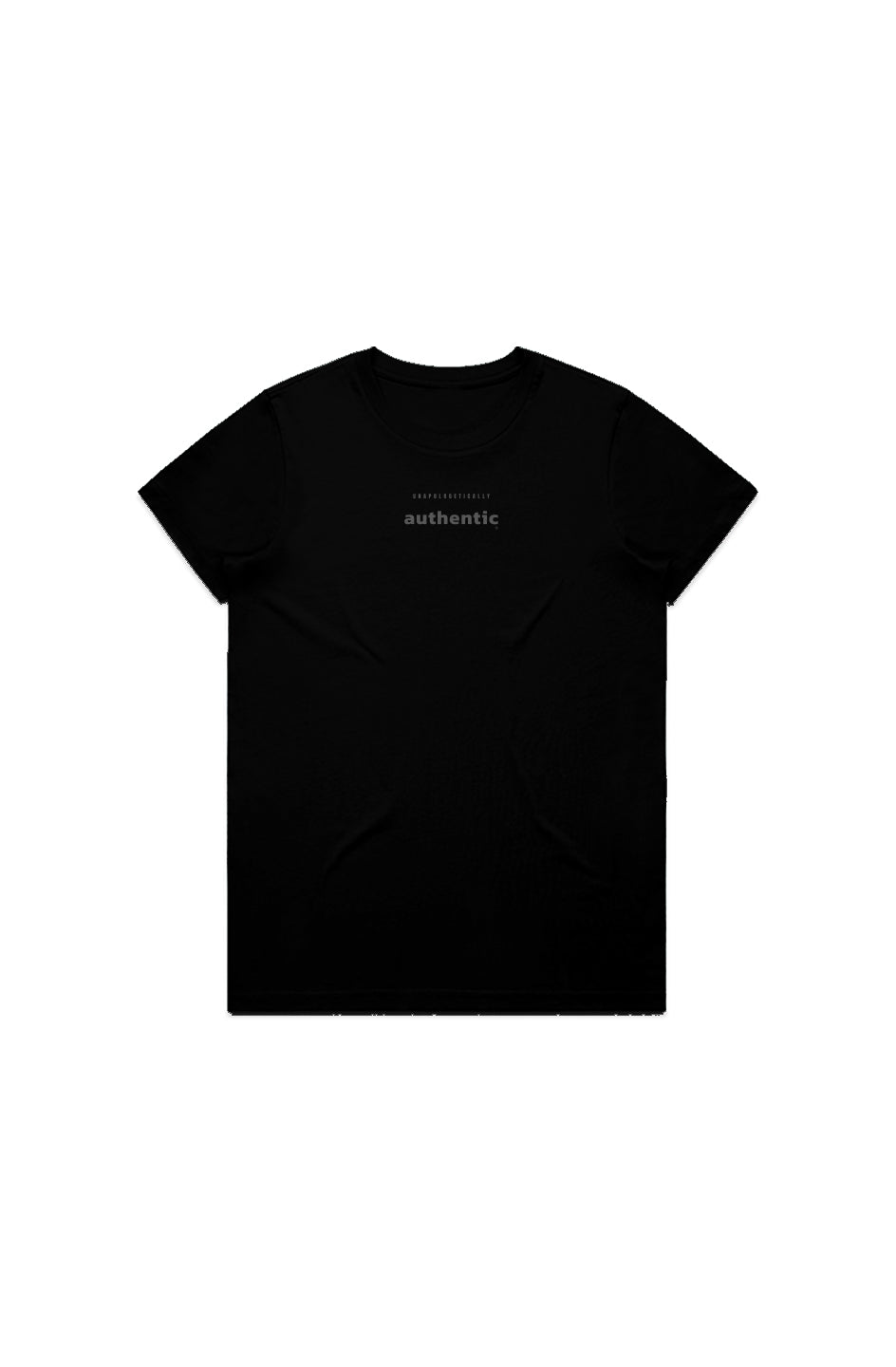 Unapologetically Authentic Womens T-Shirt