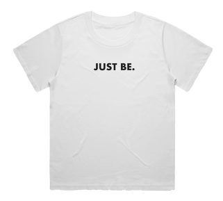 Just Be - Women's Loose Mid-Length Tee
